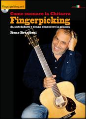 Come suonare la chitarra fingerpicking da autodidatti e senza conoscere la musica. Con DVD di Reno Brandoni edito da Fingerpicking.net