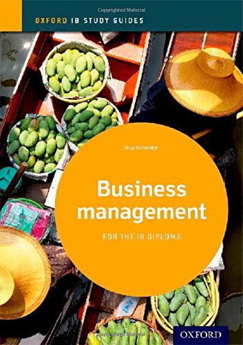 Ib study guide: business management. Per le Scuole superiori. Con espansione online edito da Oxford University Press