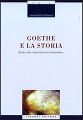 Goethe e la storia. Studio sulla «Geschichte der Farbenlehre» di Leonardo Pica Ciamarra edito da Liguori