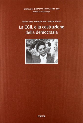 Storia del sindacato in Italia nel '900 vol.3 di Adolfo Pepe, Pasquale Iuso, Simone Misiani edito da Futura