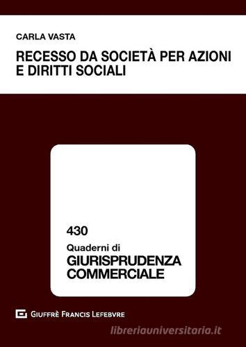 Recesso da società per azioni e diritti sociali di Carla Vasta edito da Giuffrè
