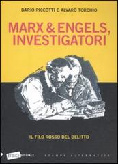 Marx & Engels, investigatori. Il filo rosso del delitto di Dario Picotti, Alvaro Torchio edito da Stampa Alternativa
