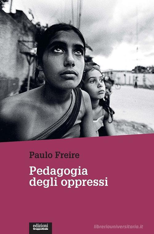 Pedagogia degli oppressi di Paulo Freire edito da EGA-Edizioni Gruppo Abele