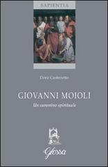 Giovanni Moioli. Un cammino spirituale di Dora Castenetto edito da Glossa
