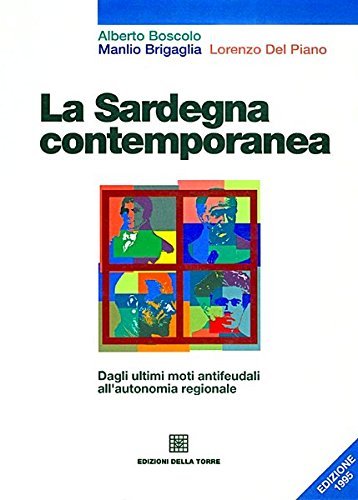 La Sardegna contemporanea di Manlio Brigaglia, Alberto Boscolo, Lorenzo Del Piano edito da Edizioni Della Torre