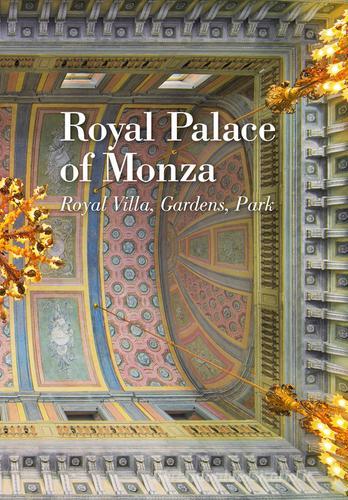 Royal Palce of Monza. Royal villa, gardens, park di Domenico Flavio Ronzoni edito da Bellavite Editore