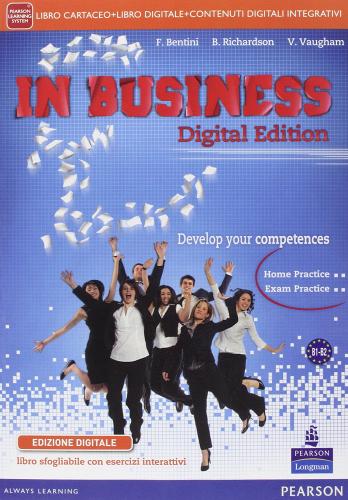 In business. Per le Scuole superiori. Con e-book. Con espansione online di Flavia Bentini, Bruce Richardson, Vita Vaugham edito da Pearson Longman