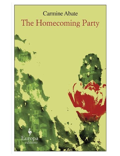 The homecoming party di Carmine Abate edito da Europa Editions