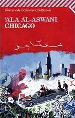 Chicago di 'Ala Al-Aswani edito da Feltrinelli