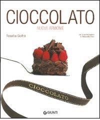 Cioccolato. Nuove armonie di Rosalba Gioffrè edito da Giunti Editore