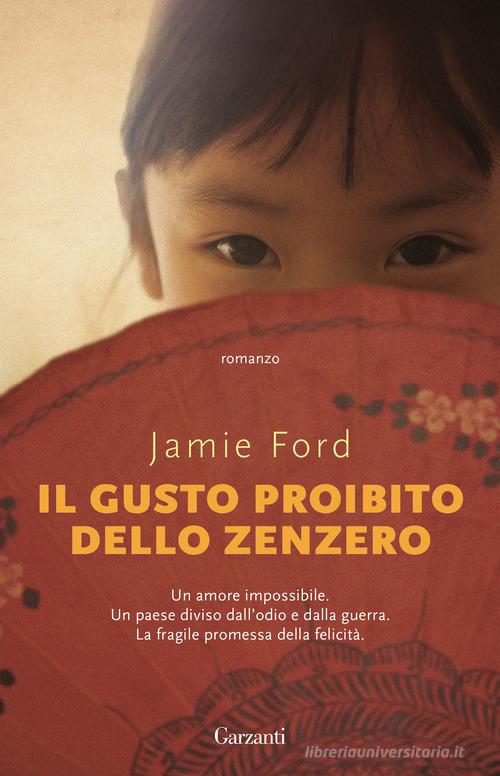 Libro Il gusto proibito dello zenzero di Jamie Ford Super Elefanti bestseller di Garzanti