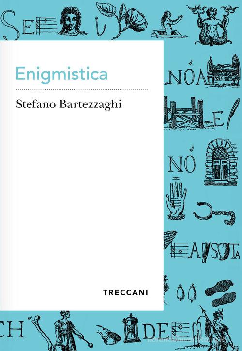 Enigmistica di Stefano Bartezzaghi edito da Treccani