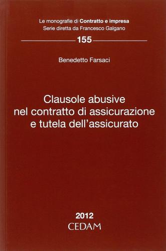 Clausole abusive nel contratto di assicurazione e tutela dell'assicurato di Benedetto Farsaci edito da CEDAM
