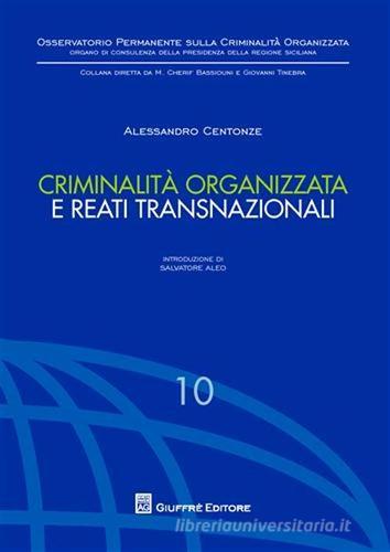Criminalità organizzata e reati transnazionali di Alessandro Centonze edito da Giuffrè