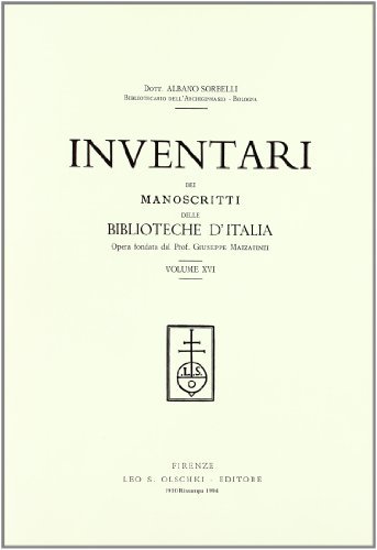 Inventari dei manoscritti delle biblioteche d'Italia vol.16 edito da Olschki