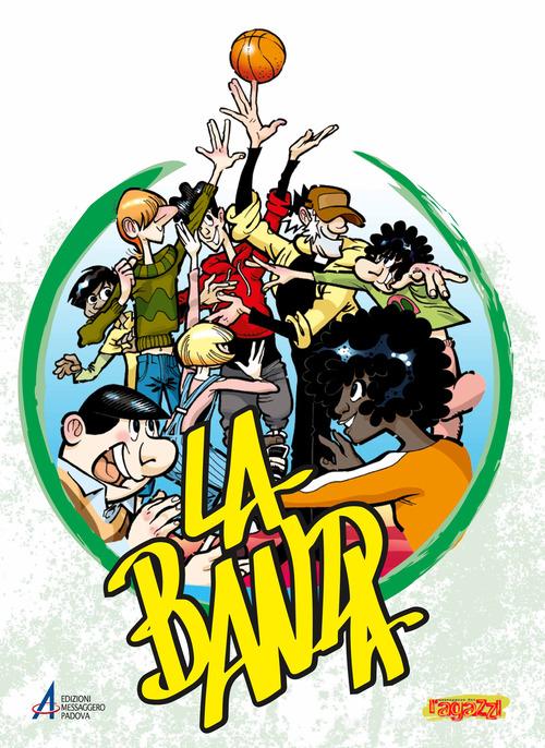 La banda vol. 3 edito da EMP - Edizioni Messaggero Padova
