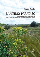 L' ultimo paradiso. Natura e paesaggio del torrente Picone e dei suoi due bracci Torrente Baronale e Torrente La Badessa di Rocco Carella edito da Aracne