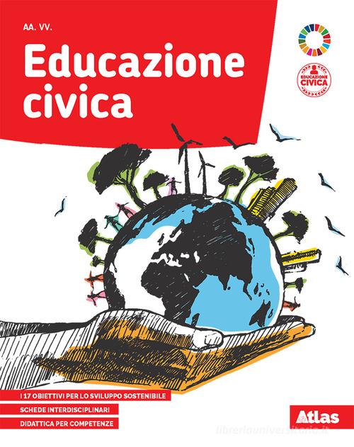 Educazione civica. Per la Scuola media. Con e-book. Con espansione online edito da Atlas