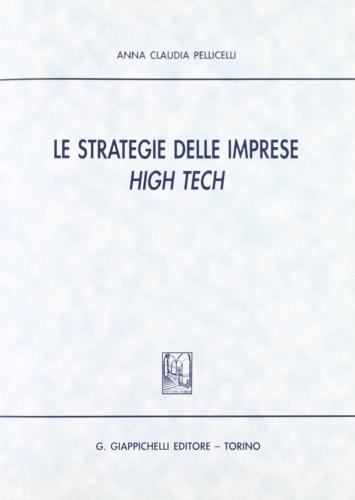 Le strategie delle imprese high tech di Anna Claudia Pellicelli edito da Giappichelli