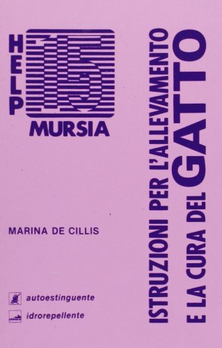 Allevamento e cura del gatto di Marina De Cillis edito da Ugo Mursia Editore