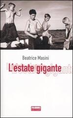 L' estate gigante di Beatrice Masini edito da Fabbri