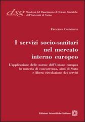 I servizi socio-sanitari nel mercato interno europeo di Francesco Costamagna edito da Edizioni Scientifiche Italiane