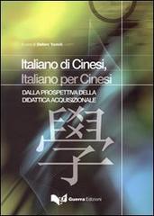 Italiani di cinesi, italiano per cinesi. Dalla prospettiva didattica acquizionale edito da Guerra Edizioni