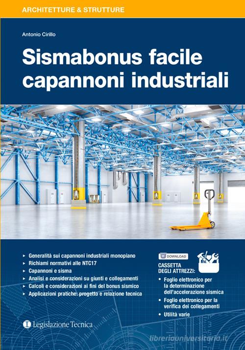 Sismabonus facile capannoni industriali di Antonio Cirillo edito da Legislazione Tecnica