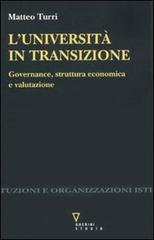 Università in transizione. Governance, struttura economica e valutazione di Matteo Turri edito da Guerini e Associati