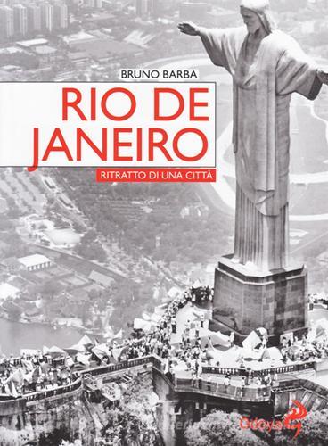 Rio de Janeiro. Ritratto di una città di Bruno Barba edito da Odoya