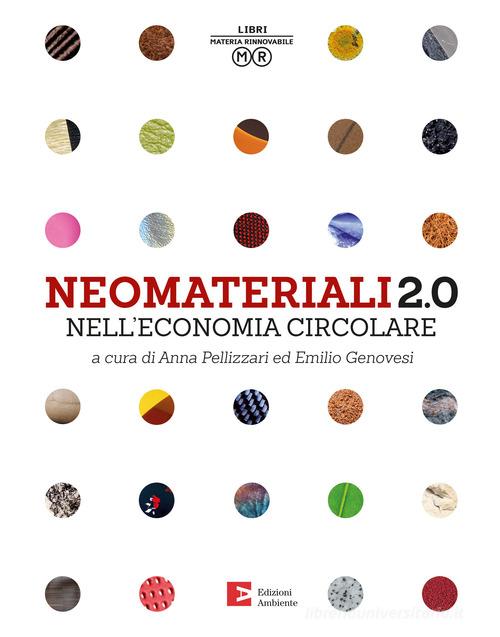 Neomateriali 2.0 nell'economia circolare edito da Edizioni Ambiente