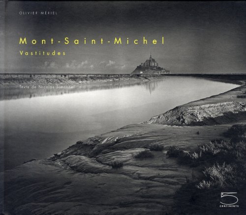 Mont-Saint-Michel. Ediz. francese di Olivier Mériel edito da 5 Continents Editions