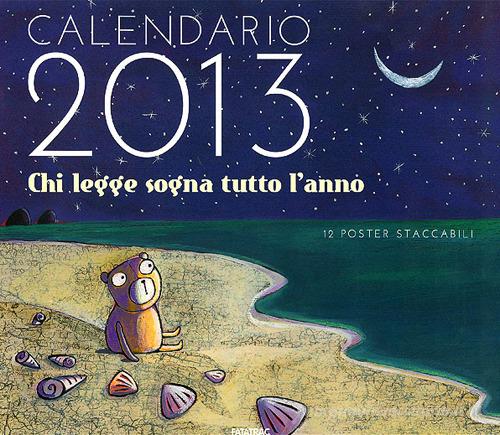 1 anno con Fatatrac. Il libro calendario per bambini (2013). Con adesivi edito da Fatatrac