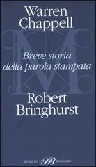 Breve storia della parola stampata di Warren Chappell, Robert Bringhurst edito da Sylvestre Bonnard