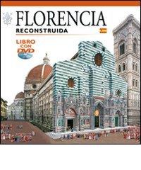 Firenze ricostruita. Ediz. spagnola. Con DVD edito da Archeolibri