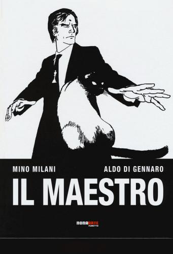 Il maestro di Mino Milani, Aldo Di Gennaro edito da Nona Arte