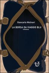 La borsa da viaggio blu di Giancarlo Molinari edito da Arpeggio Libero