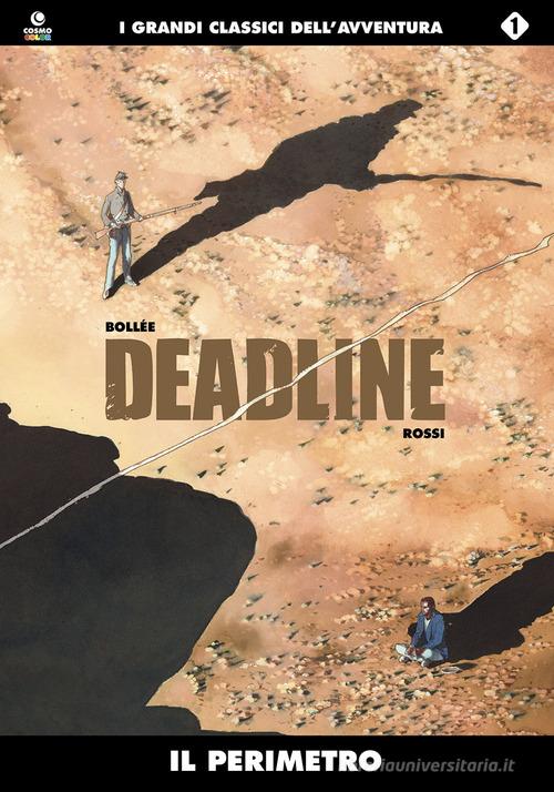Il perimetro. Deadline vol.1 di Laurent-Frédéric Bollée, Christian Rossi edito da Editoriale Cosmo