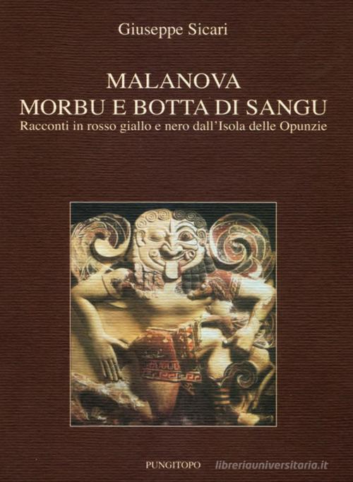 Malanova, Morbu e botta di sangu di Giuseppe Sicari edito da Pungitopo
