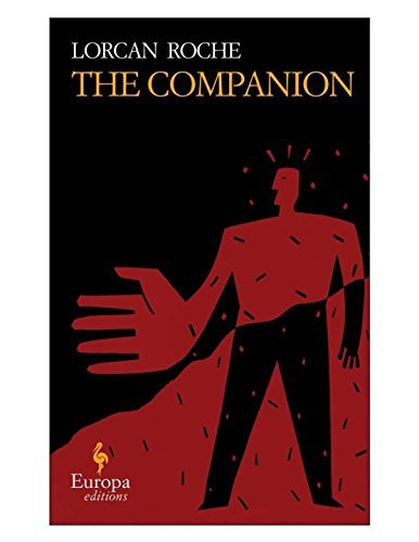 The companion di Lorcan Roche edito da Europa Editions