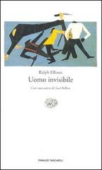 Uomo invisibile di Ralph Ellison edito da Einaudi