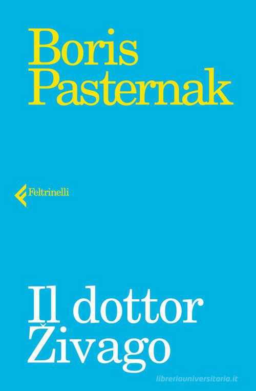 Il dottor Zivago di Boris Pasternak edito da Feltrinelli