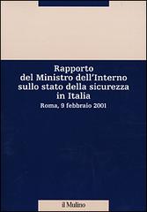 Rapporto del Ministro dell'Interno sullo stato della sicurezza in Italia. Roma, 9 febbraio 2001 edito da Il Mulino