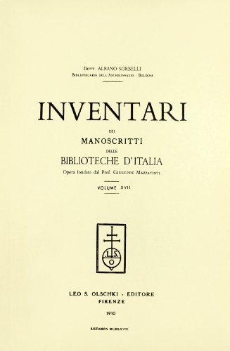 Inventari dei manoscritti delle biblioteche d'Italia vol.17 edito da Olschki