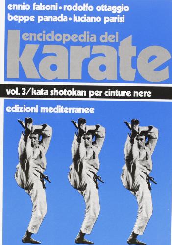 Enciclopedia del karatè vol.3 di Ennio Falsoni edito da Edizioni Mediterranee