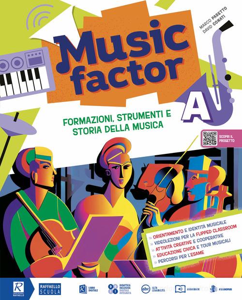 Music factor. Didattica inclausiva. Per la Scuola media. Con e-book. Con espansione online di Marco Pasetto, David Conati edito da Raffaello