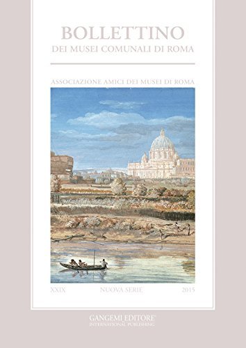 Bollettino dei musei comunali di Roma. Nuova serie (2015) vol.29 edito da Gangemi Editore