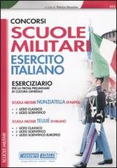 Concorsi scuole militari. Esercito italiano. Eserciziario edito da Nissolino