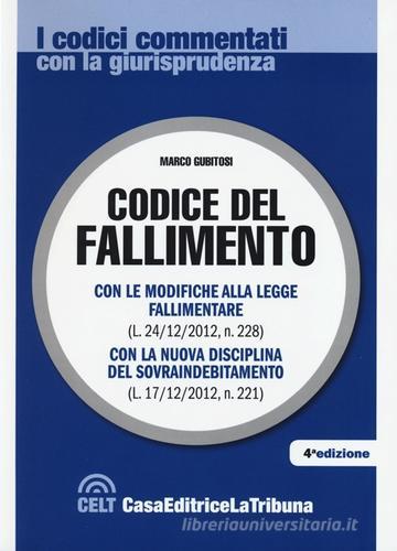 Codice del fallimento di Marco Gubitosi edito da CELT Casa Editrice La Tribuna
