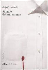 Sangue del suo sangue di Gaja Cenciarelli edito da Nottetempo